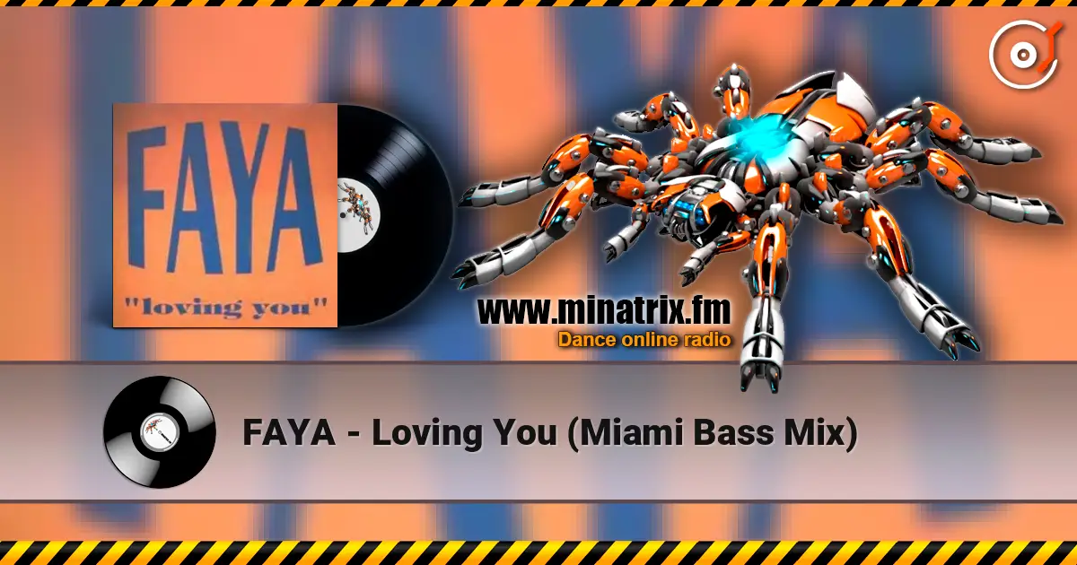 FAYA - Loving You (Miami Bass Mix) жоғары сапада онлайн тыңдау | Minatrix.FM