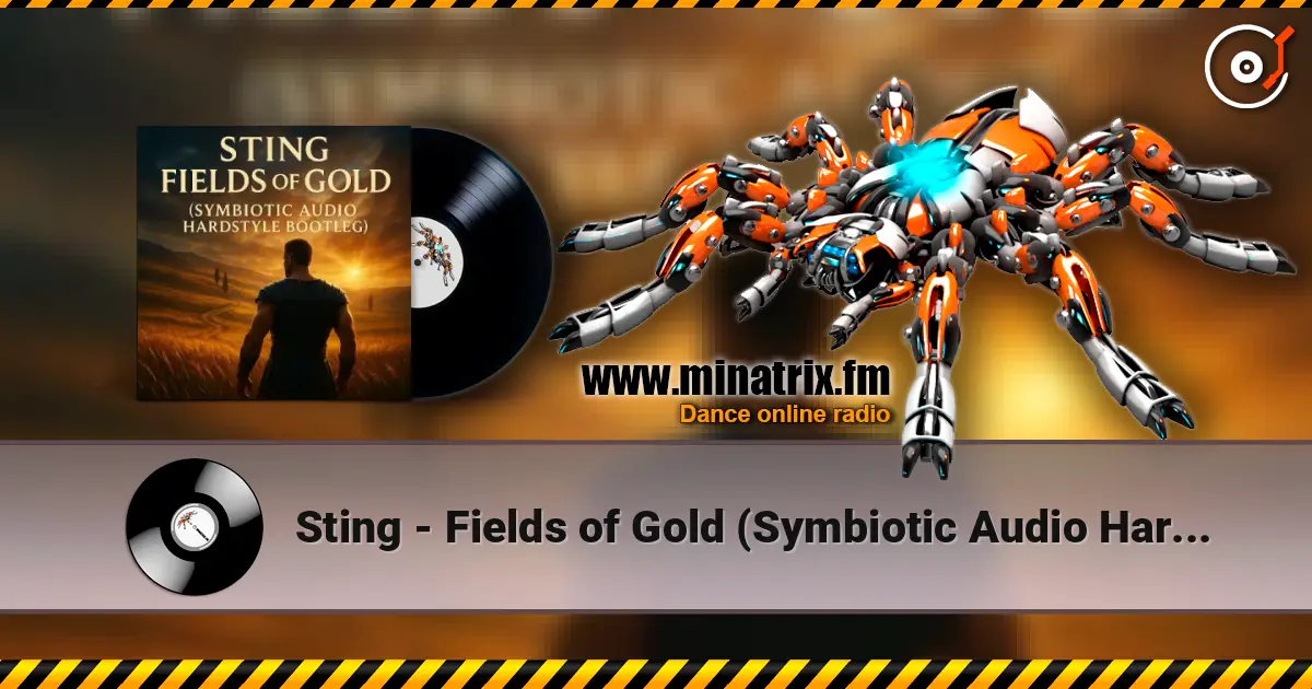 Sting - Fields of Gold (Symbiotic Audio Hardstyle Bootleg) жоғары сапада онлайн тыңдау | Minatrix.FM
