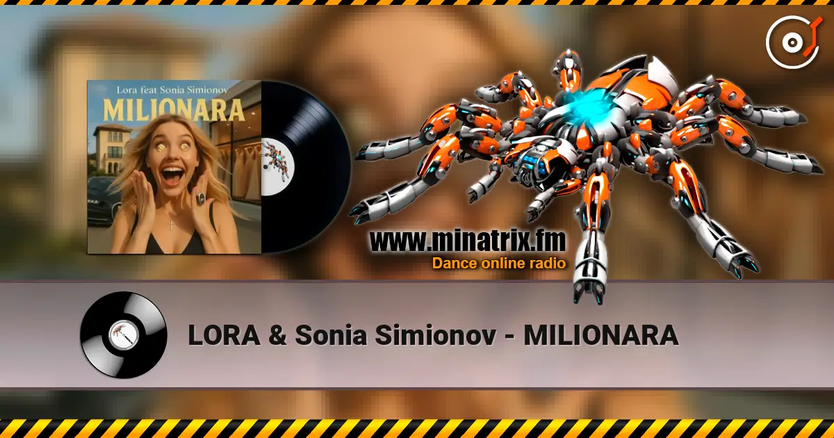 LORA & Sonia Simionov - MILIONARA жоғары сапада онлайн тыңдау | Minatrix.FM