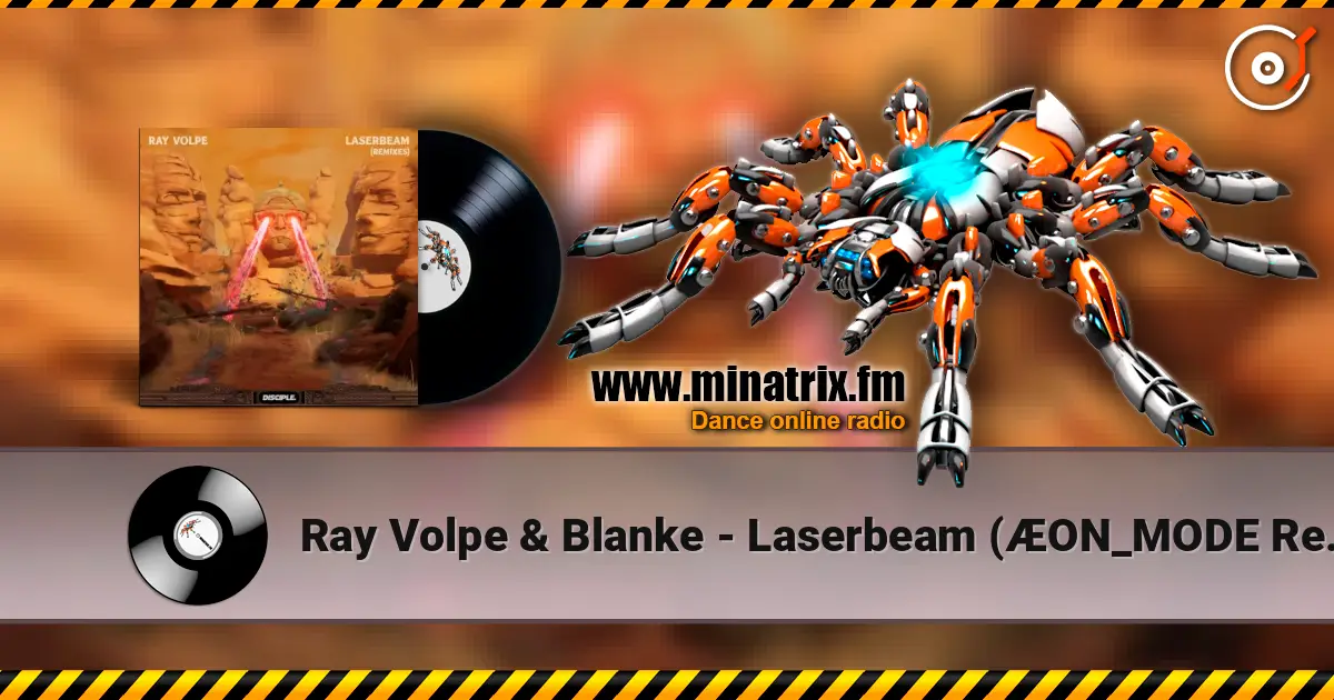 Ray Volpe & Blanke - Laserbeam (ÆON_MODE Remix VIP) 高品质在线收听 | Minatrix.FM