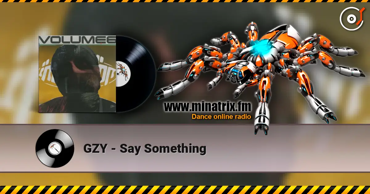 GZY - Say Something 高品质在线收听 | Minatrix.FM