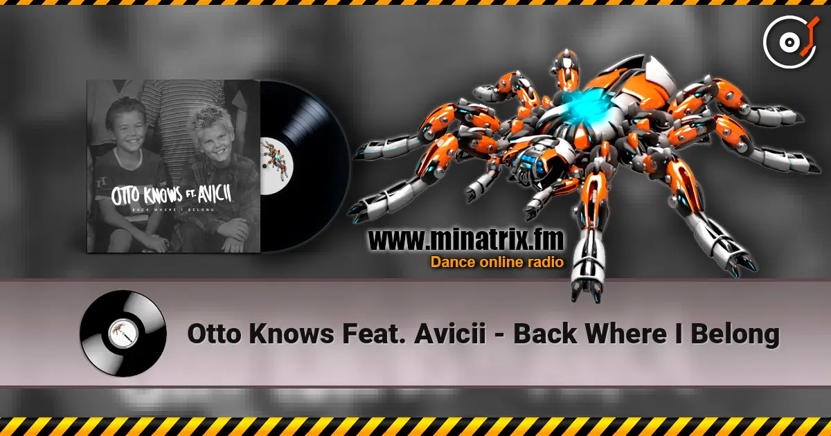 Otto Knows Feat. Avicii - Back Where I Belong жоғары сапада онлайн тыңдау | Minatrix.FM