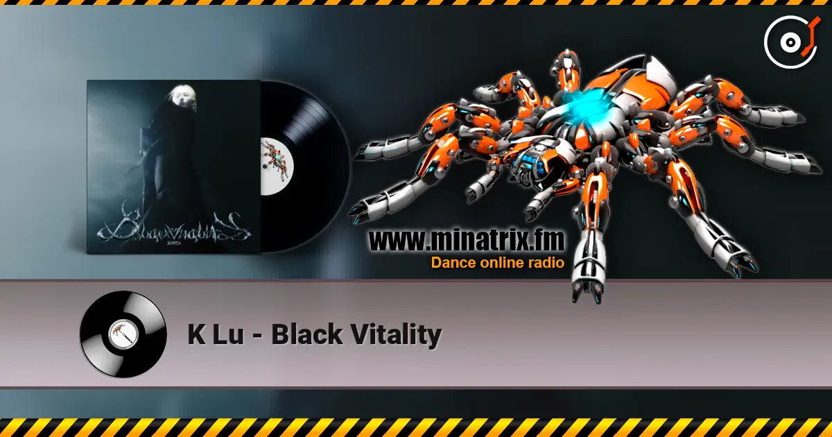 K Lu - Black Vitality жоғары сапада онлайн тыңдау | Minatrix.FM