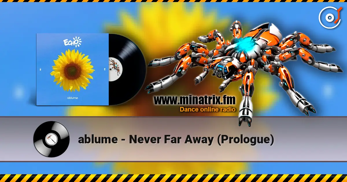 ablume - Never Far Away (Prologue) online in hoher Qualität hören | Minatrix.FM