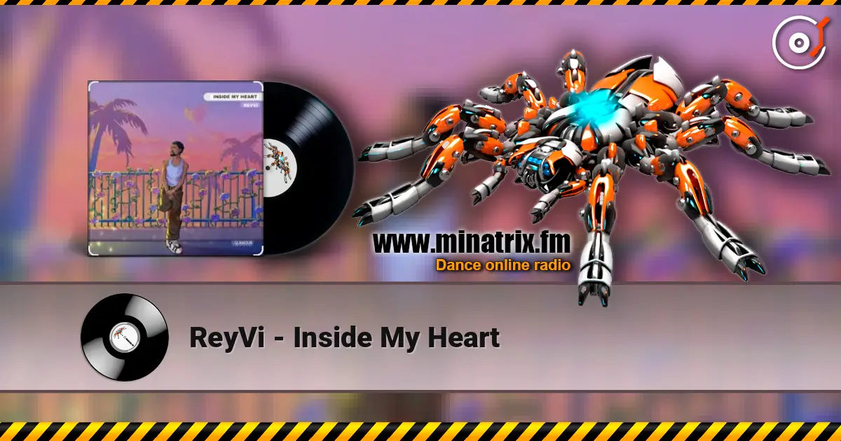 ReyVi - Inside My Heart жоғары сапада онлайн тыңдау | Minatrix.FM