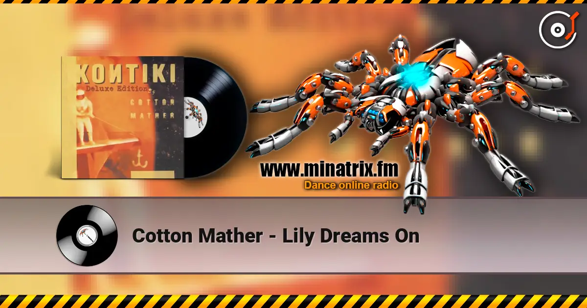 Cotton Mather - Lily Dreams On жоғары сапада онлайн тыңдау | Minatrix.FM
