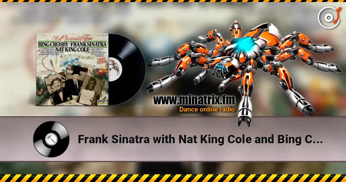 Frank Sinatra with Nat King Cole and Bing Crosby - Jingle Bells жоғары сапада онлайн тыңдау | Minatrix.FM