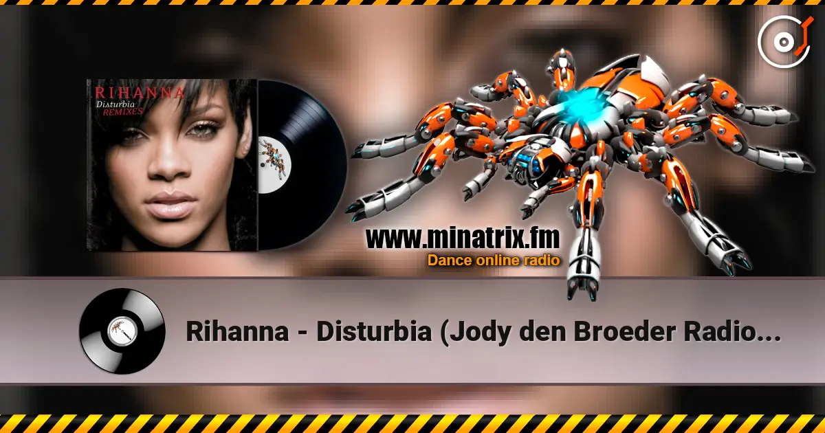 Rihanna - Disturbia (Jody den Broeder Radio Edit) жоғары сапада онлайн тыңдау | Minatrix.FM