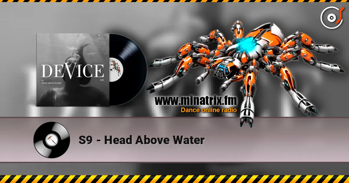 S9 - Head Above Water жоғары сапада онлайн тыңдау | Minatrix.FM
