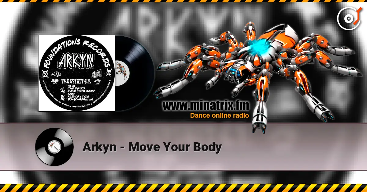Arkyn - Move Your Body 高品质在线收听 | Minatrix.FM