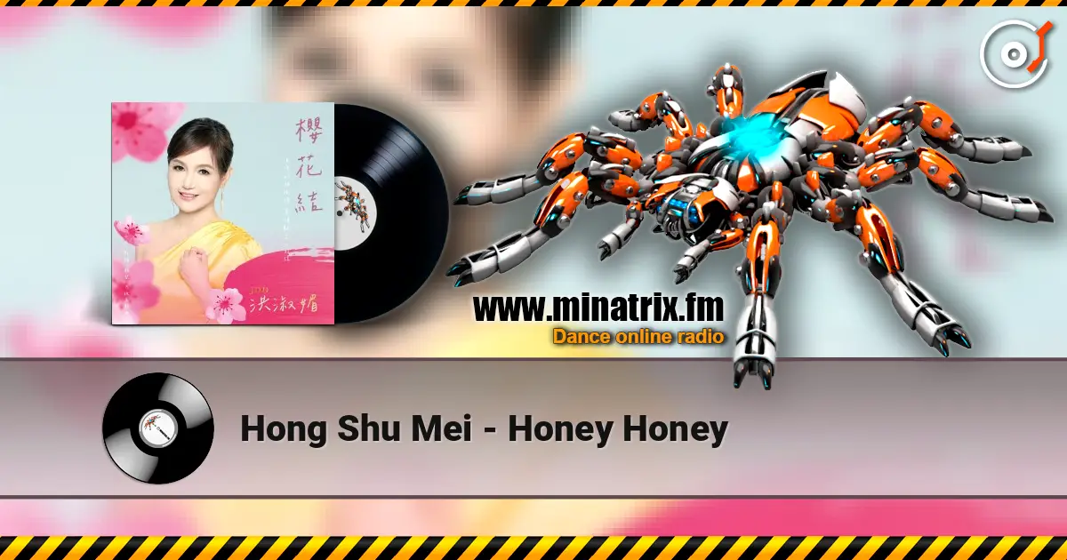 Hong Shu Mei - Honey Honey жоғары сапада онлайн тыңдау | Minatrix.FM
