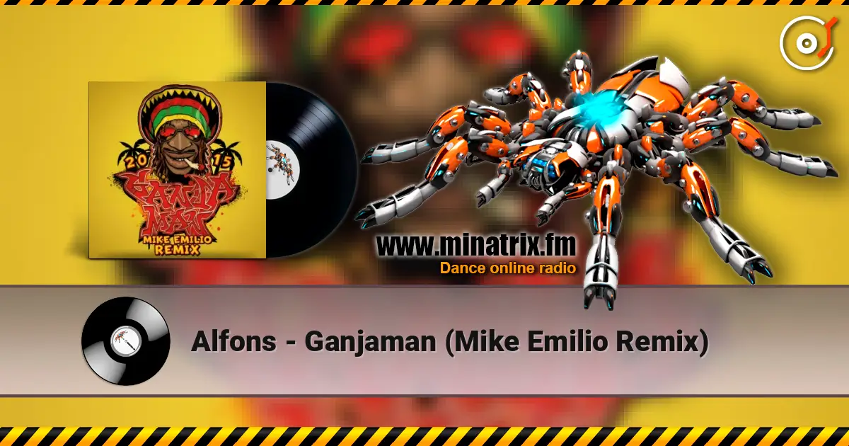 Alfons - Ganjaman (Mike Emilio Remix) жоғары сапада онлайн тыңдау | Minatrix.FM
