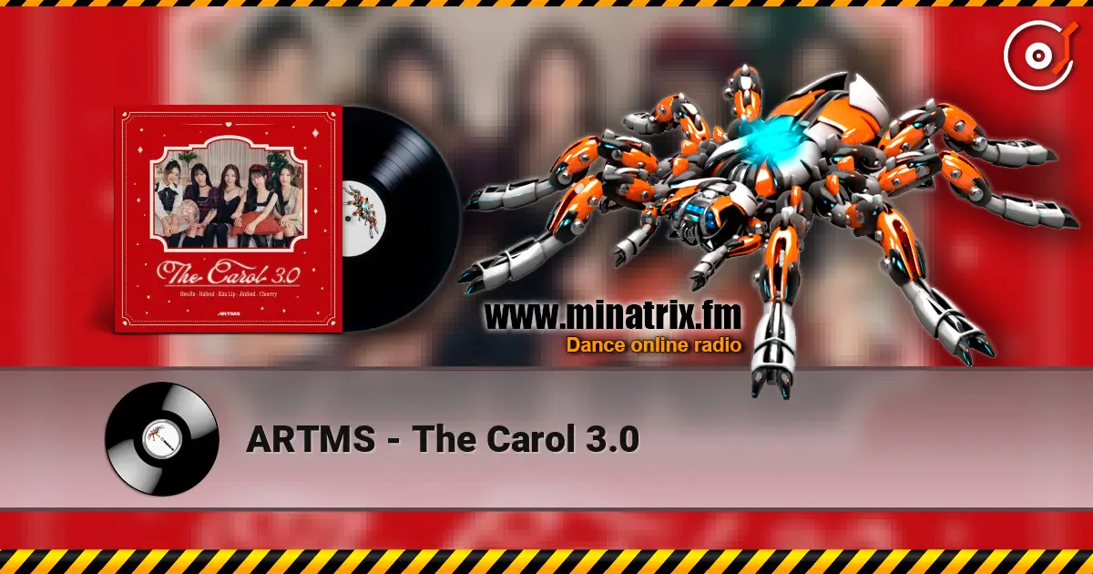 ARTMS - The Carol 3.0 жоғары сапада онлайн тыңдау | Minatrix.FM