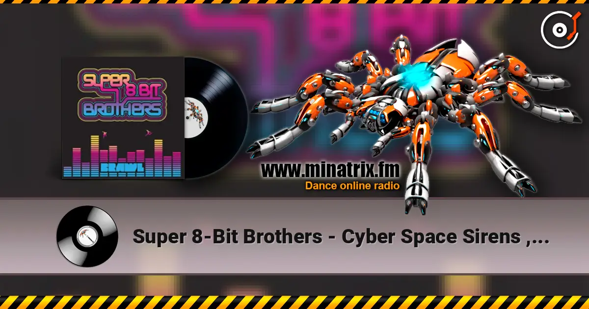 Super 8-Bit Brothers - Cyber Space Sirens , Computer Casanovas жоғары сапада онлайн тыңдау | Minatrix.FM