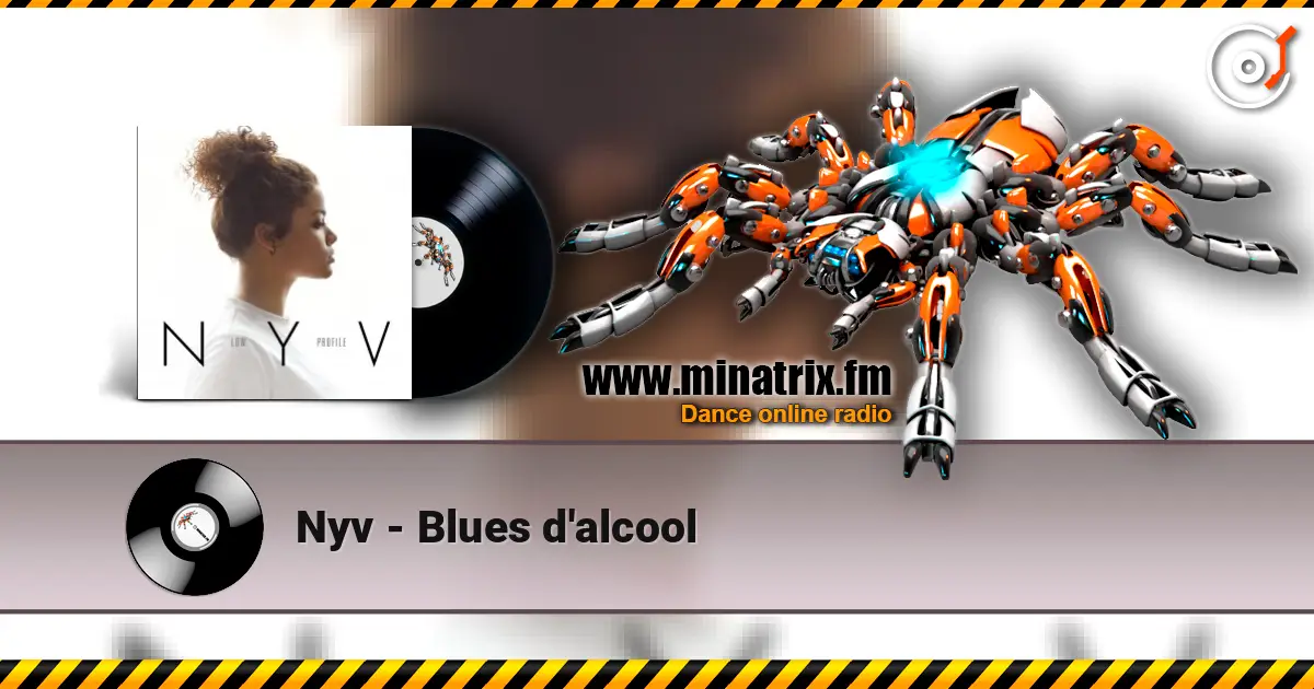 Nyv - Blues d'alcool жоғары сапада онлайн тыңдау | Minatrix.FM
