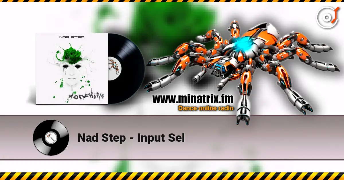 Nad Step - Input Sel жоғары сапада онлайн тыңдау | Minatrix.FM