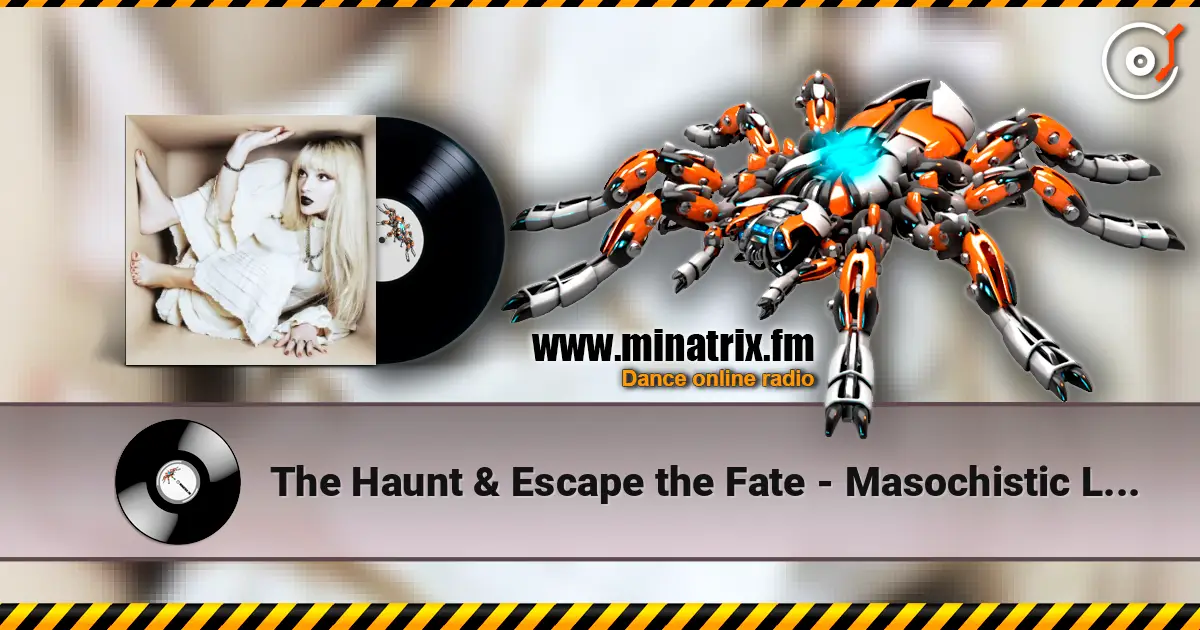 The Haunt & Escape the Fate - Masochistic Lovers 高品质在线收听 | Minatrix.FM