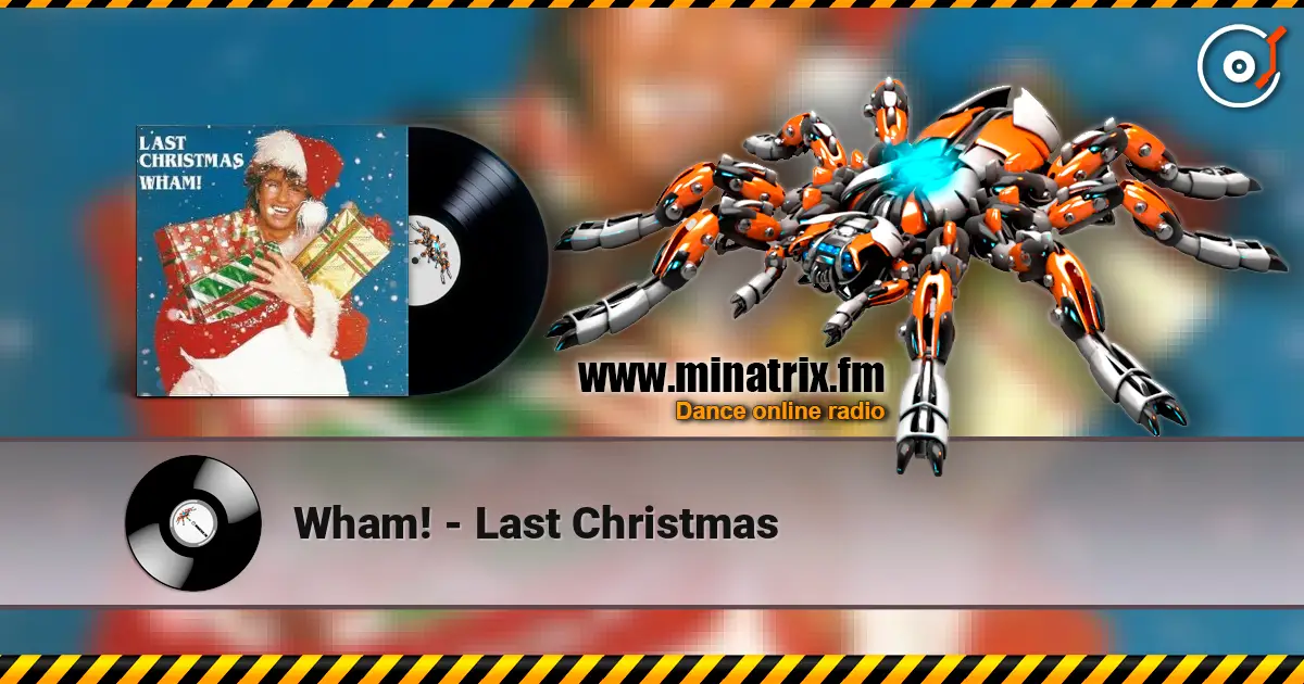 Wham! - Last Christmas жоғары сапада онлайн тыңдау | Minatrix.FM