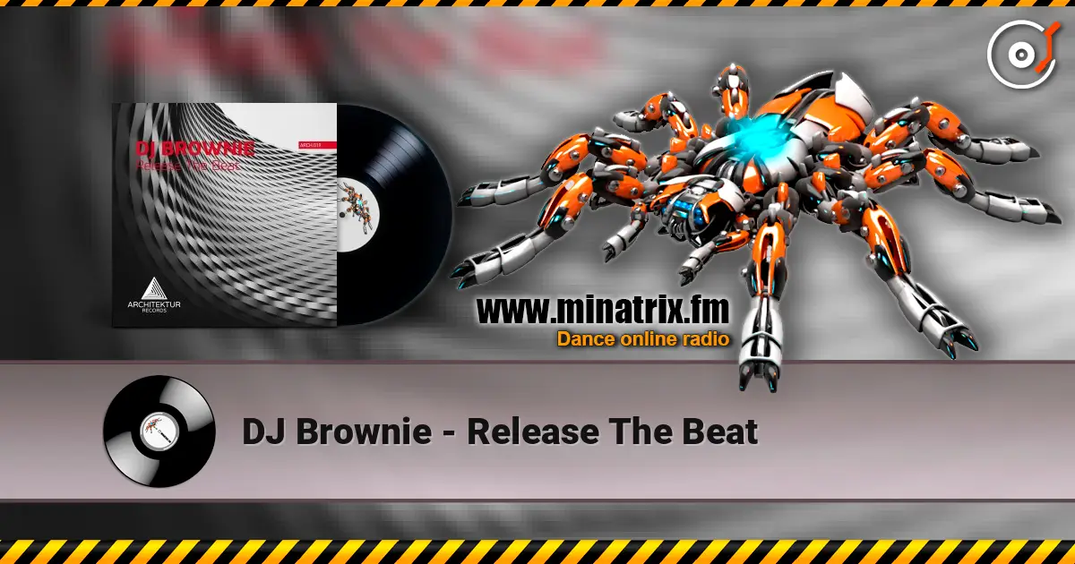 DJ Brownie - Release The Beat жоғары сапада онлайн тыңдау | Minatrix.FM