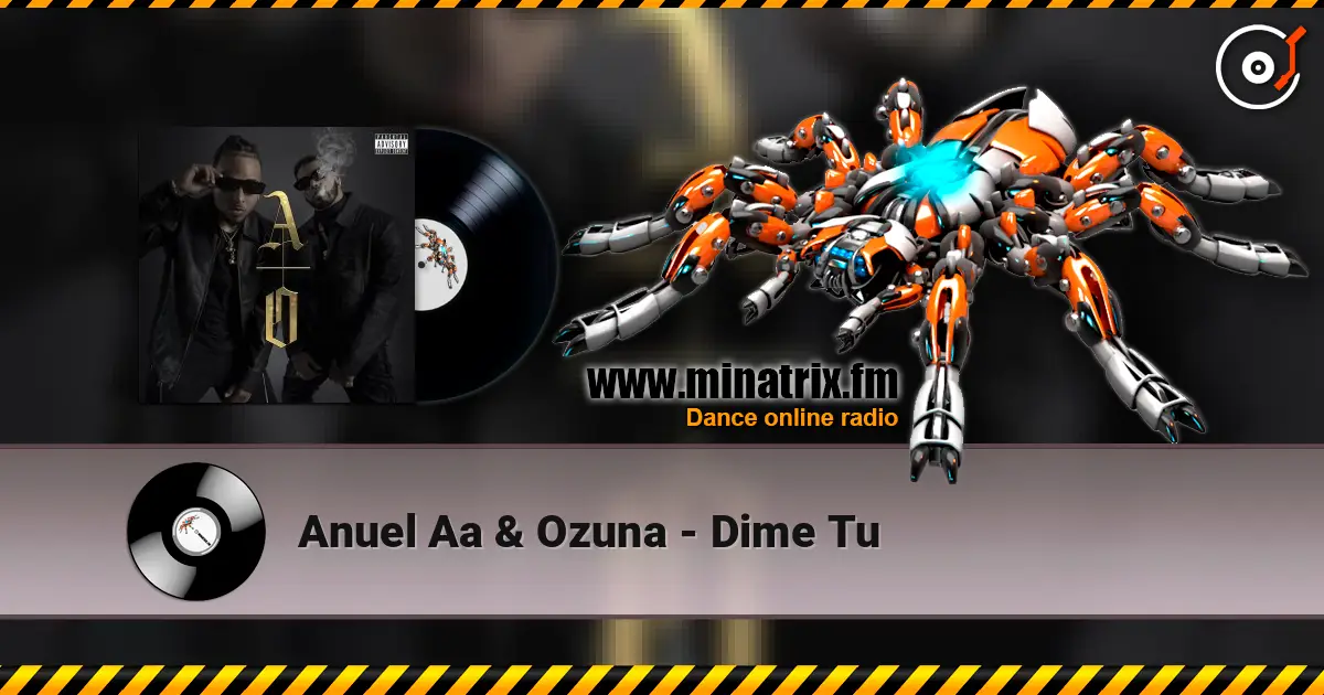 Anuel Aa & Ozuna - Dime Tu жоғары сапада онлайн тыңдау | Minatrix.FM