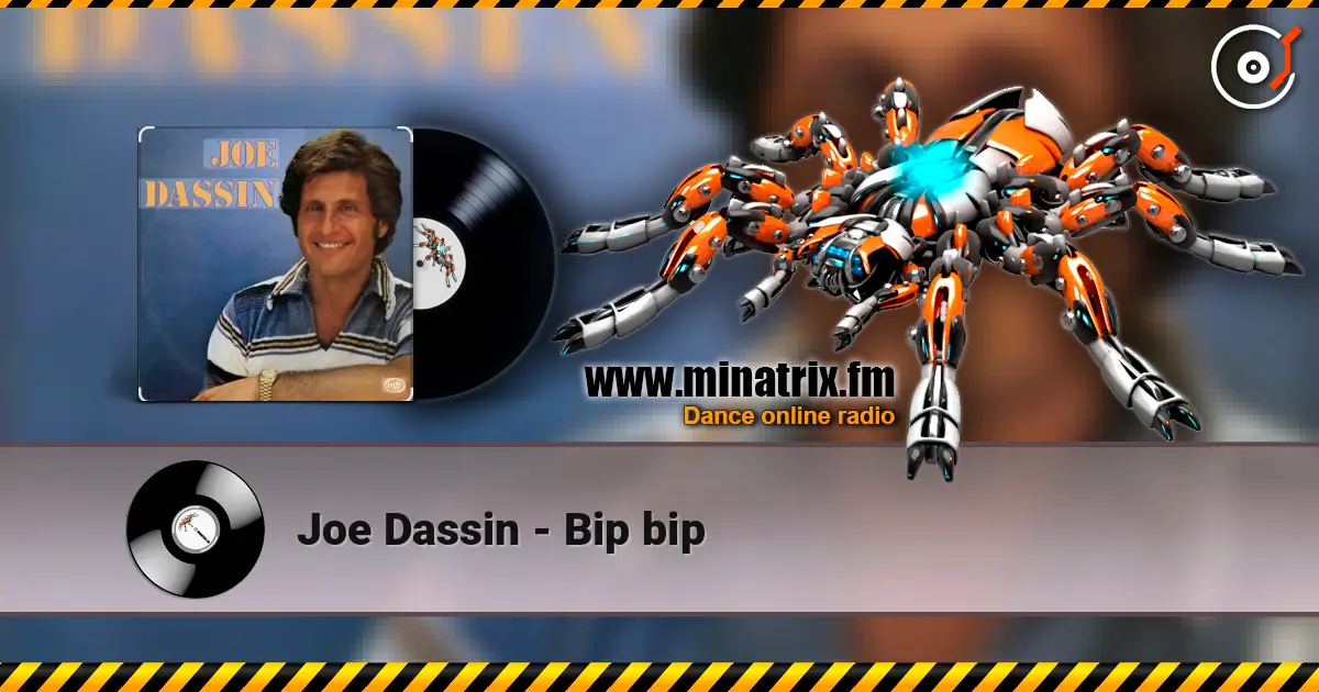 Joe Dassin - Bip bip жоғары сапада онлайн тыңдау | Minatrix.FM