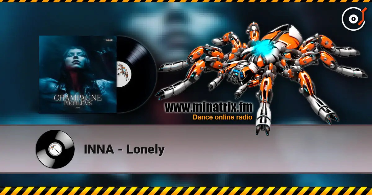 INNA - Lonely жоғары сапада онлайн тыңдау | Minatrix.FM