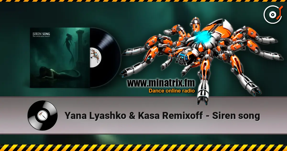 Yana Lyashko & Kasa Remixoff - Siren song жоғары сапада онлайн тыңдау | Minatrix.FM