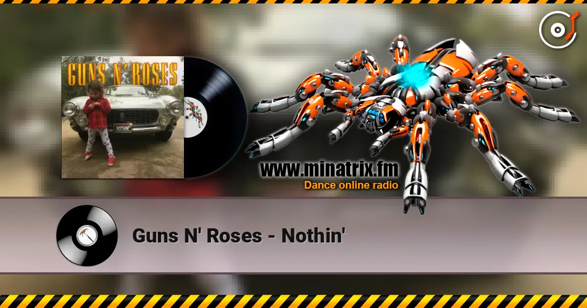 Guns N' Roses - Nothin' жоғары сапада онлайн тыңдау | Minatrix.FM