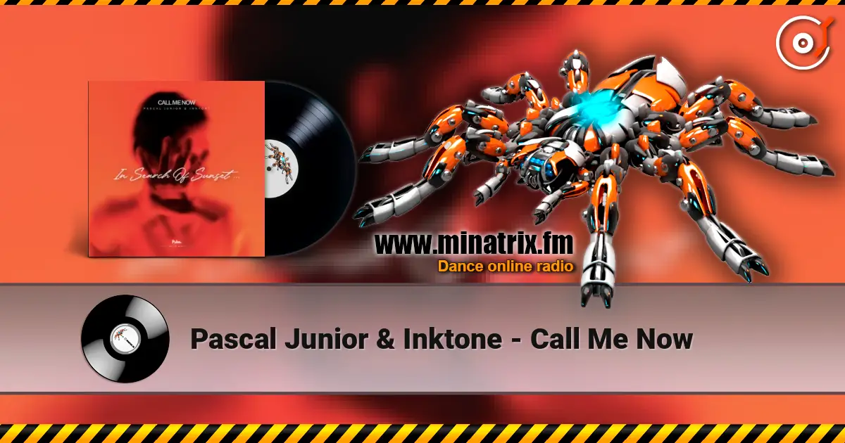 Pascal Junior & Inktone - Call Me Now жоғары сапада онлайн тыңдау | Minatrix.FM