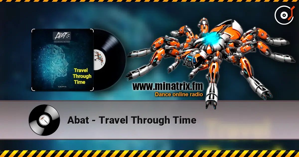 Abat - Travel Through Time жоғары сапада онлайн тыңдау | Minatrix.FM