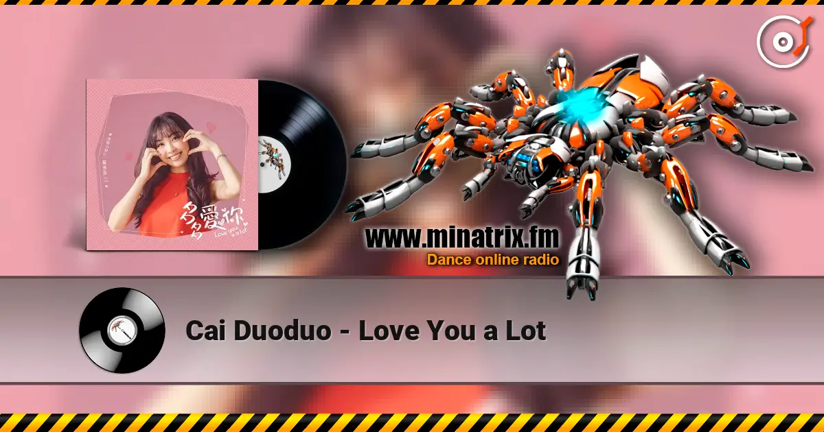 Cai Duoduo - Love You a Lot жоғары сапада онлайн тыңдау | Minatrix.FM