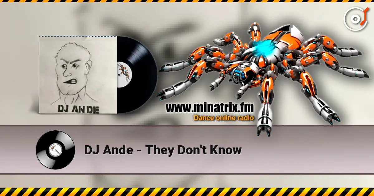 DJ Ande - They Don't Know 高品质在线收听 | Minatrix.FM