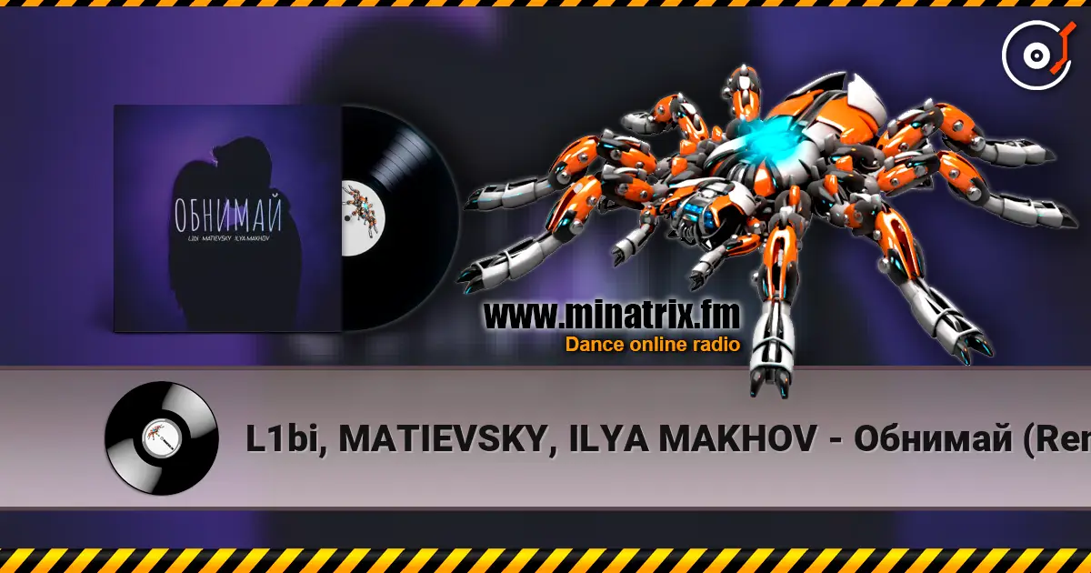 L1bi, MATIEVSKY, ILYA MAKHOV - Обнимай (Remix) 高品质在线收听 | Minatrix.FM