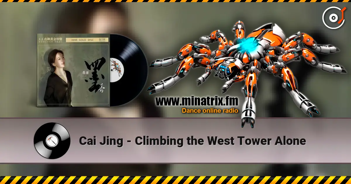 Cai Jing - Climbing the West Tower Alone жоғары сапада онлайн тыңдау | Minatrix.FM