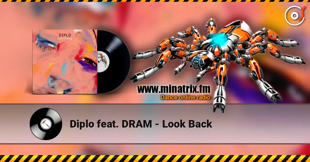 Diplo feat. DRAM - Look Back жоғары сапада онлайн тыңдау | Minatrix.FM