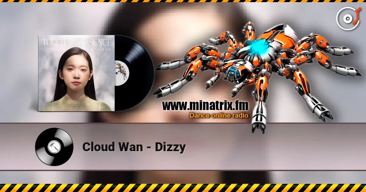 Cloud Wan - Dizzy жоғары сапада онлайн тыңдау | Minatrix.FM