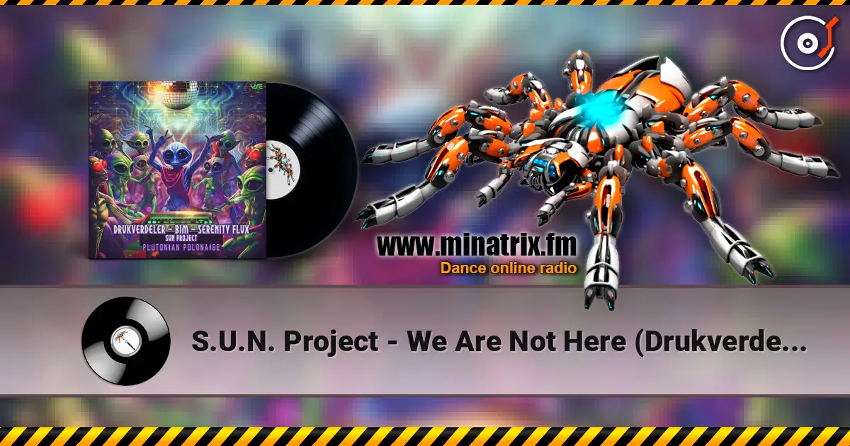 S.U.N. Project - We Are Not Here (Drukverdeler & DJ Bim Remix) жоғары сапада онлайн тыңдау | Minatrix.FM