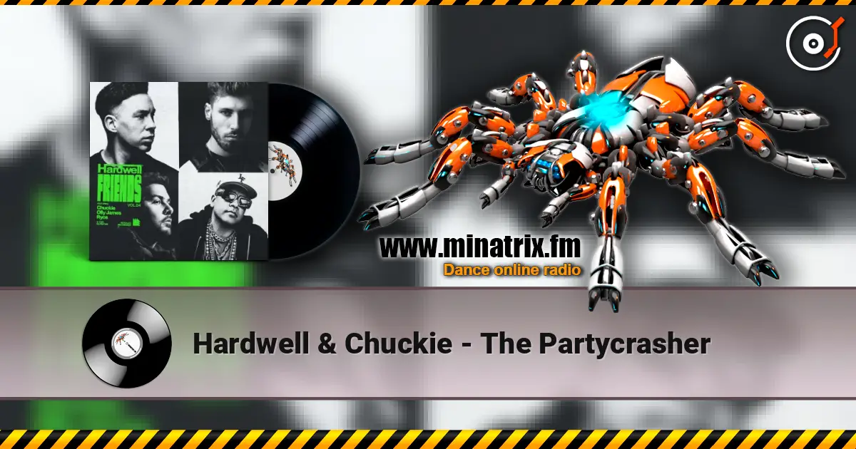 Hardwell & Chuckie - The Partycrasher escuchar online en alta calidad | Minatrix.FM