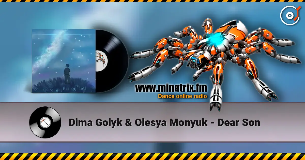 Dima Golyk & Olesya Monyuk - Dear Son жоғары сапада онлайн тыңдау | Minatrix.FM