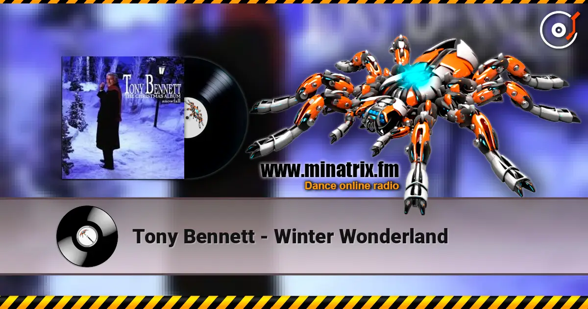 Tony Bennett - Winter Wonderland жоғары сапада онлайн тыңдау | Minatrix.FM