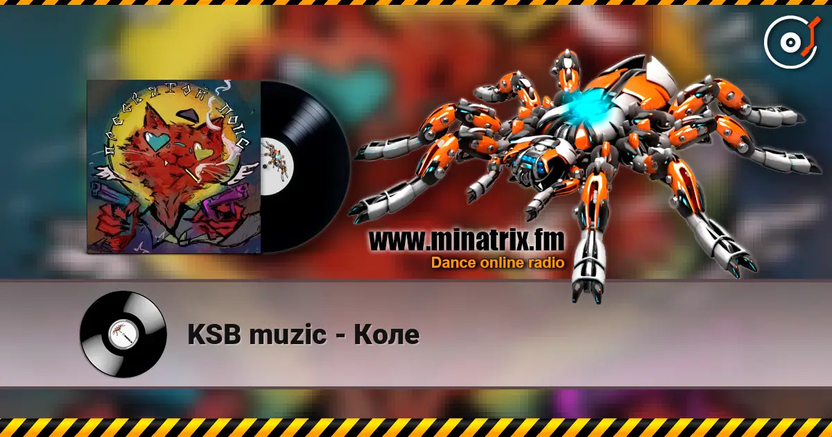 KSB muzic - Коле listen online in high quality | Minatrix.FM