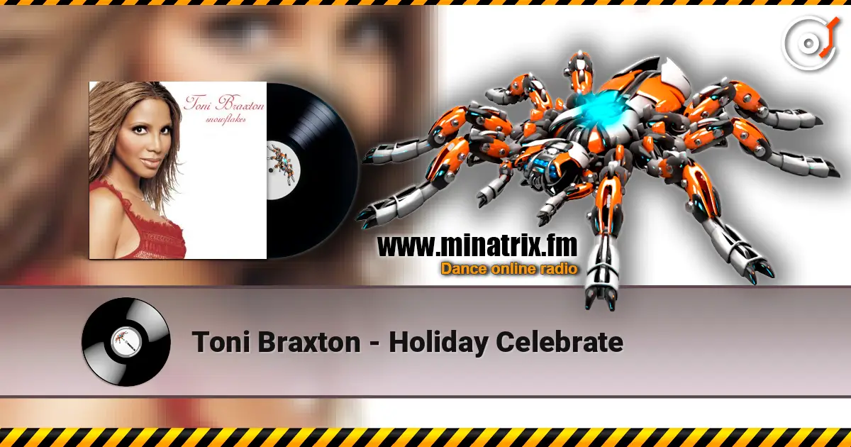 Toni Braxton - Holiday Celebrate жоғары сапада онлайн тыңдау | Minatrix.FM
