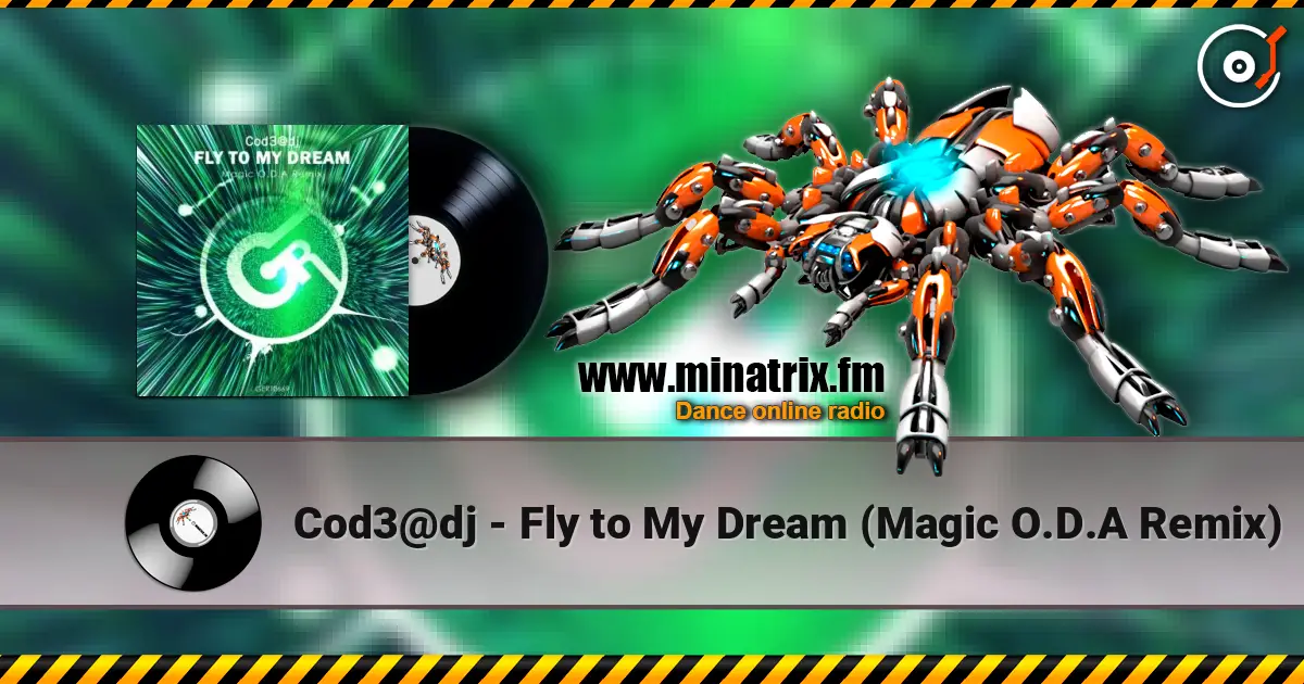 Cod3@dj - Fly to My Dream (Magic O.D.A Remix) жоғары сапада онлайн тыңдау | Minatrix.FM