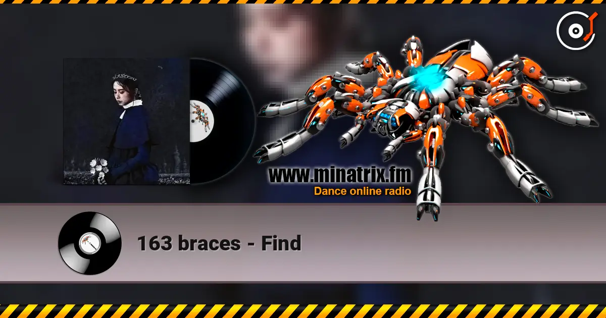 163 braces - Find жоғары сапада онлайн тыңдау | Minatrix.FM