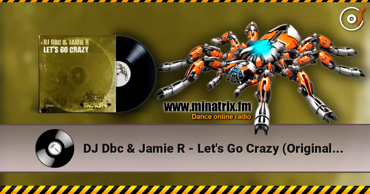 DJ Dbc & Jamie R - Let's Go Crazy (Original Mix) жоғары сапада онлайн тыңдау | Minatrix.FM