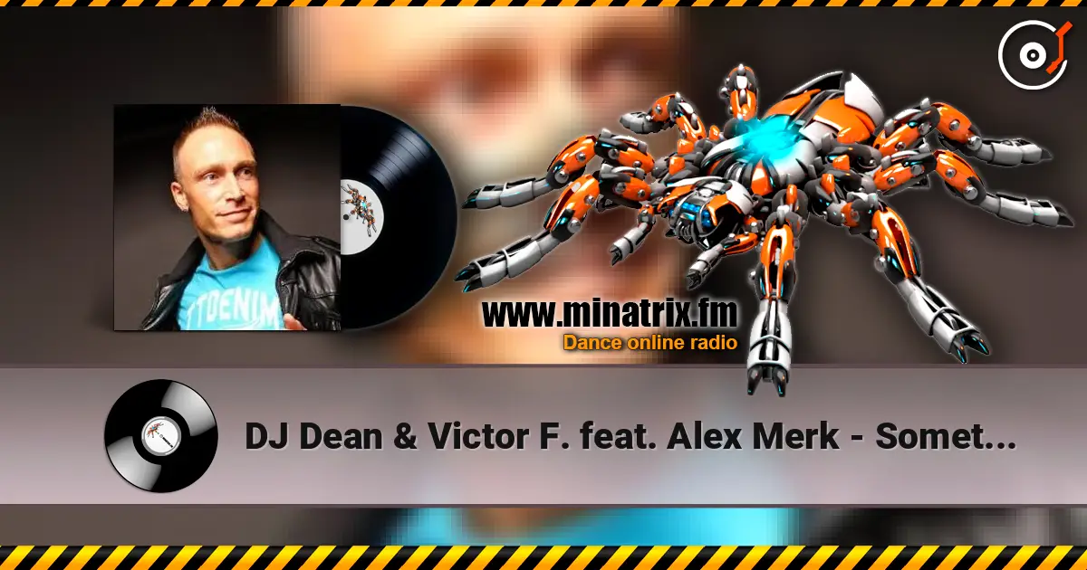 DJ Dean & Victor F. feat. Alex Merk - Sometimes жоғары сапада онлайн тыңдау | Minatrix.FM