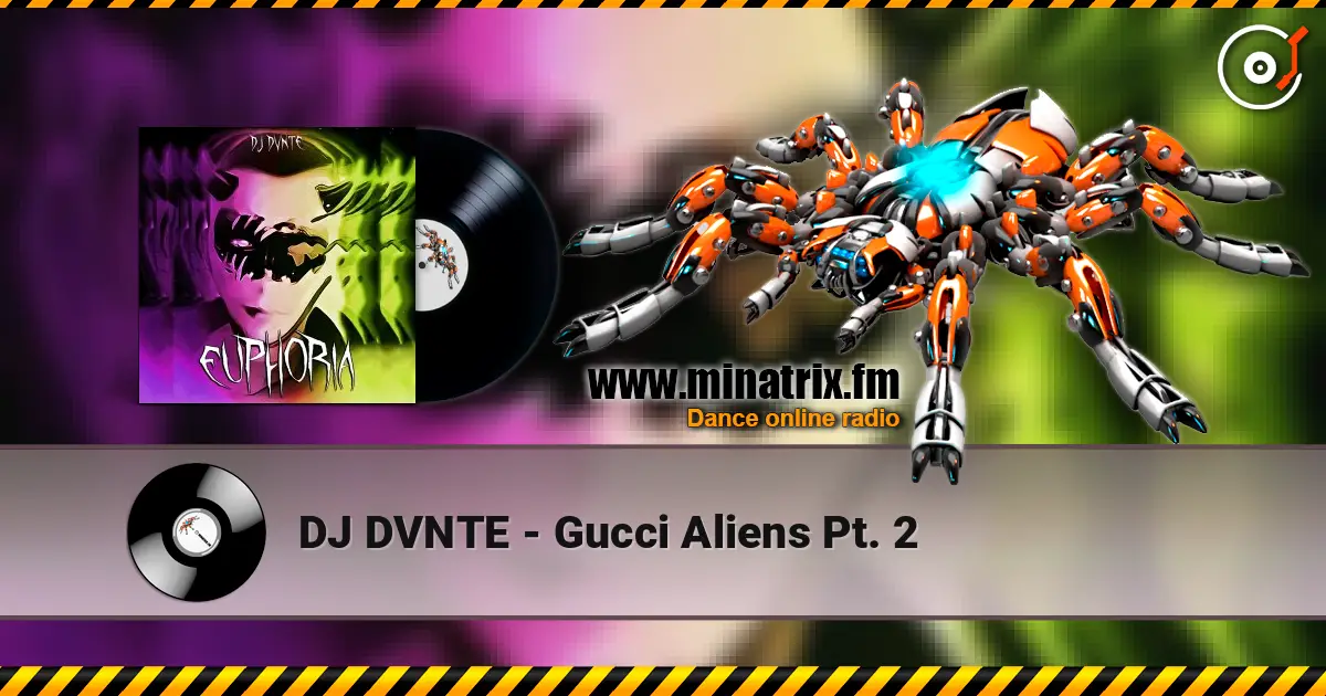 DJ DVNTE - Gucci Aliens Pt. 2 жоғары сапада онлайн тыңдау | Minatrix.FM