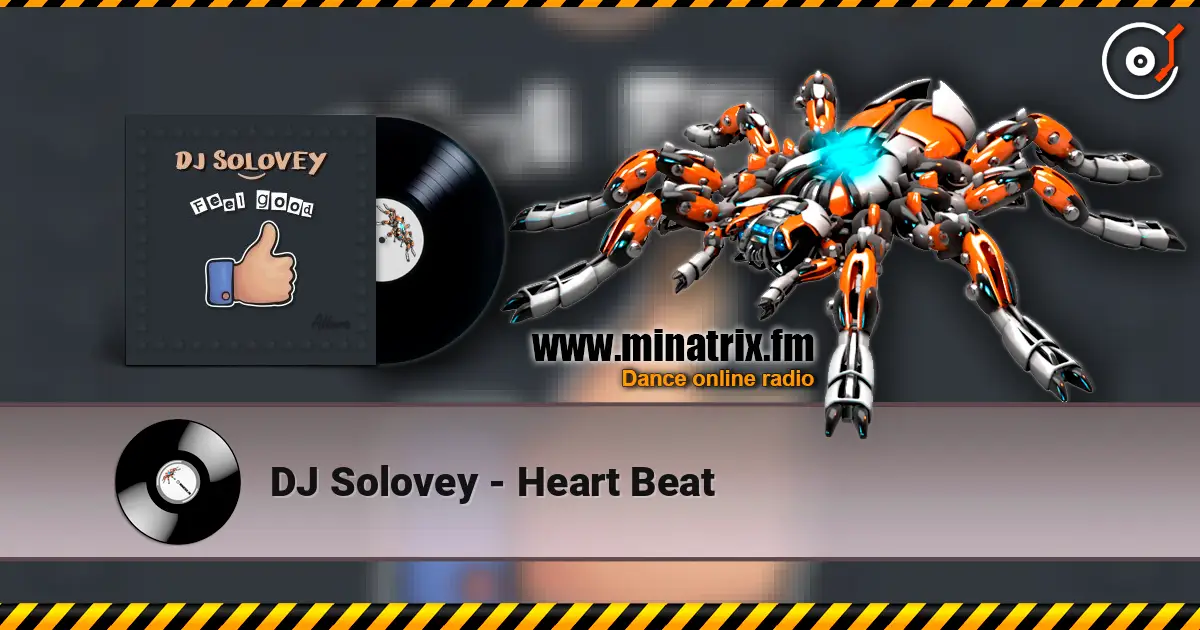 DJ Solovey - Heart Beat жоғары сапада онлайн тыңдау | Minatrix.FM