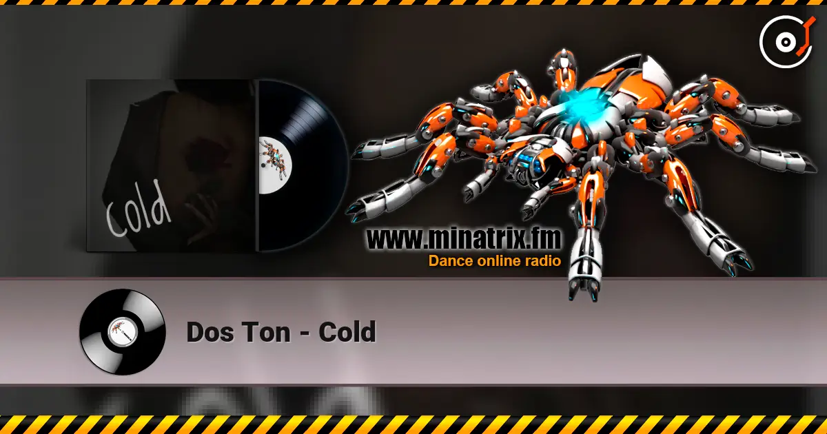 Dos Ton - Cold escuchar online en alta calidad | Minatrix.FM
