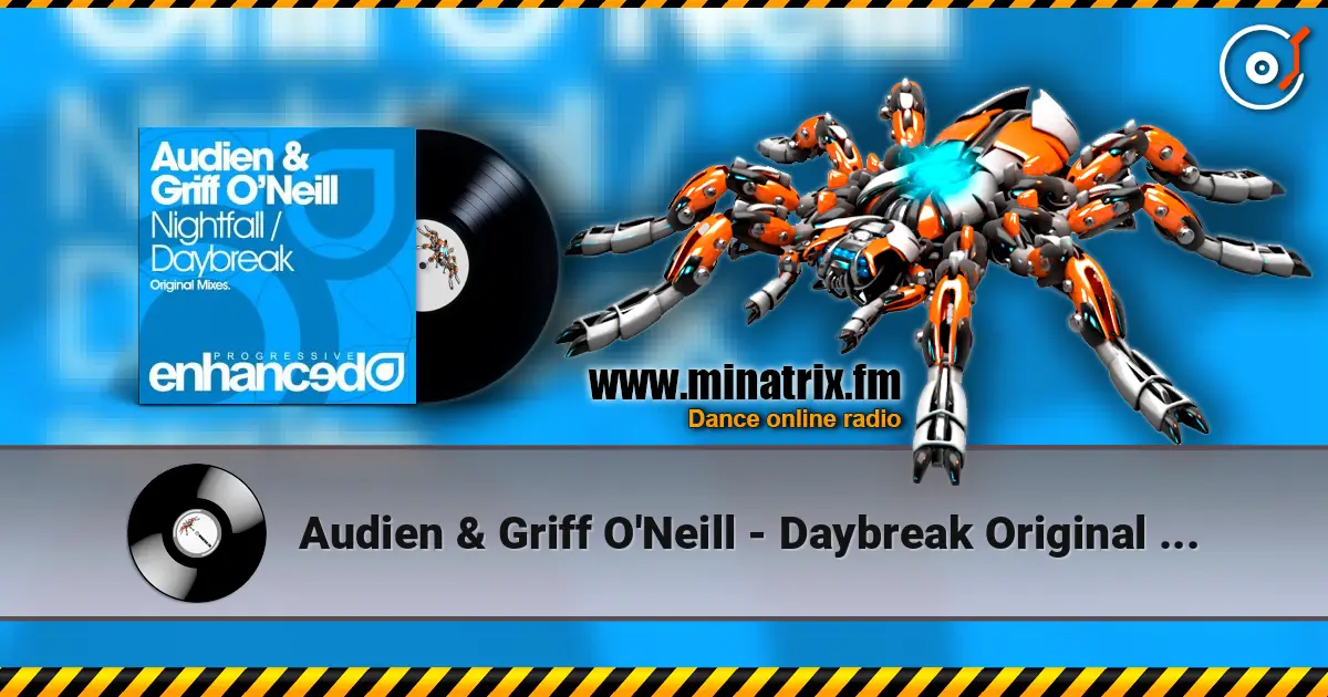 Audien & Griff O'Neill - Daybreak Original Mix жоғары сапада онлайн тыңдау | Minatrix.FM